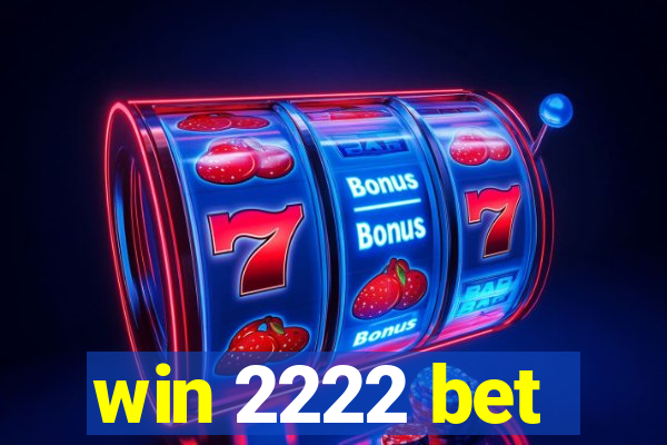 win 2222 bet